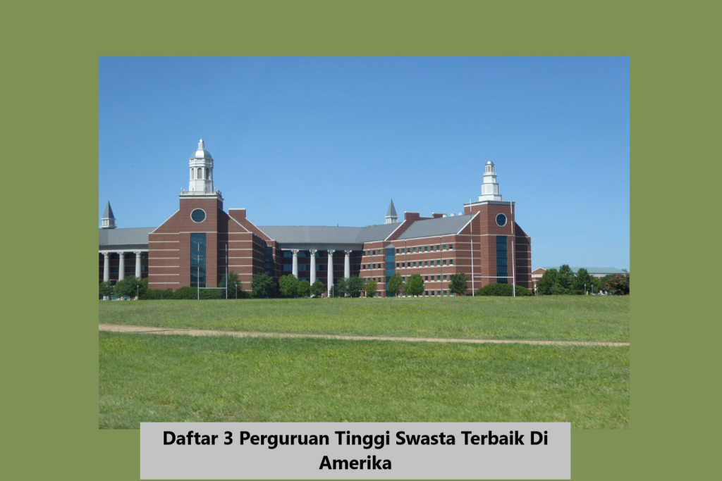 Daftar 3 Perguruan Tinggi Swasta Terbaik Di Amerika