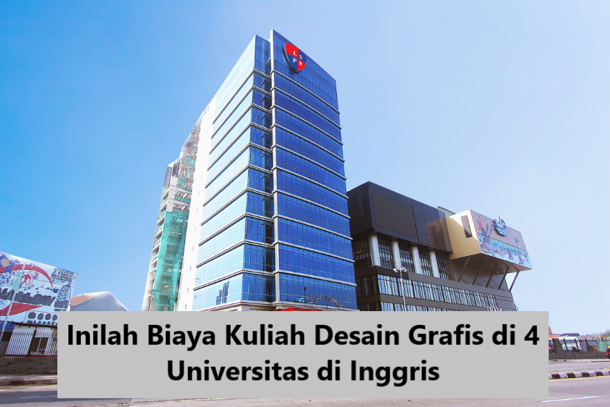 Inilah Biaya Kuliah Desain Grafis di 4 Universitas di Inggris